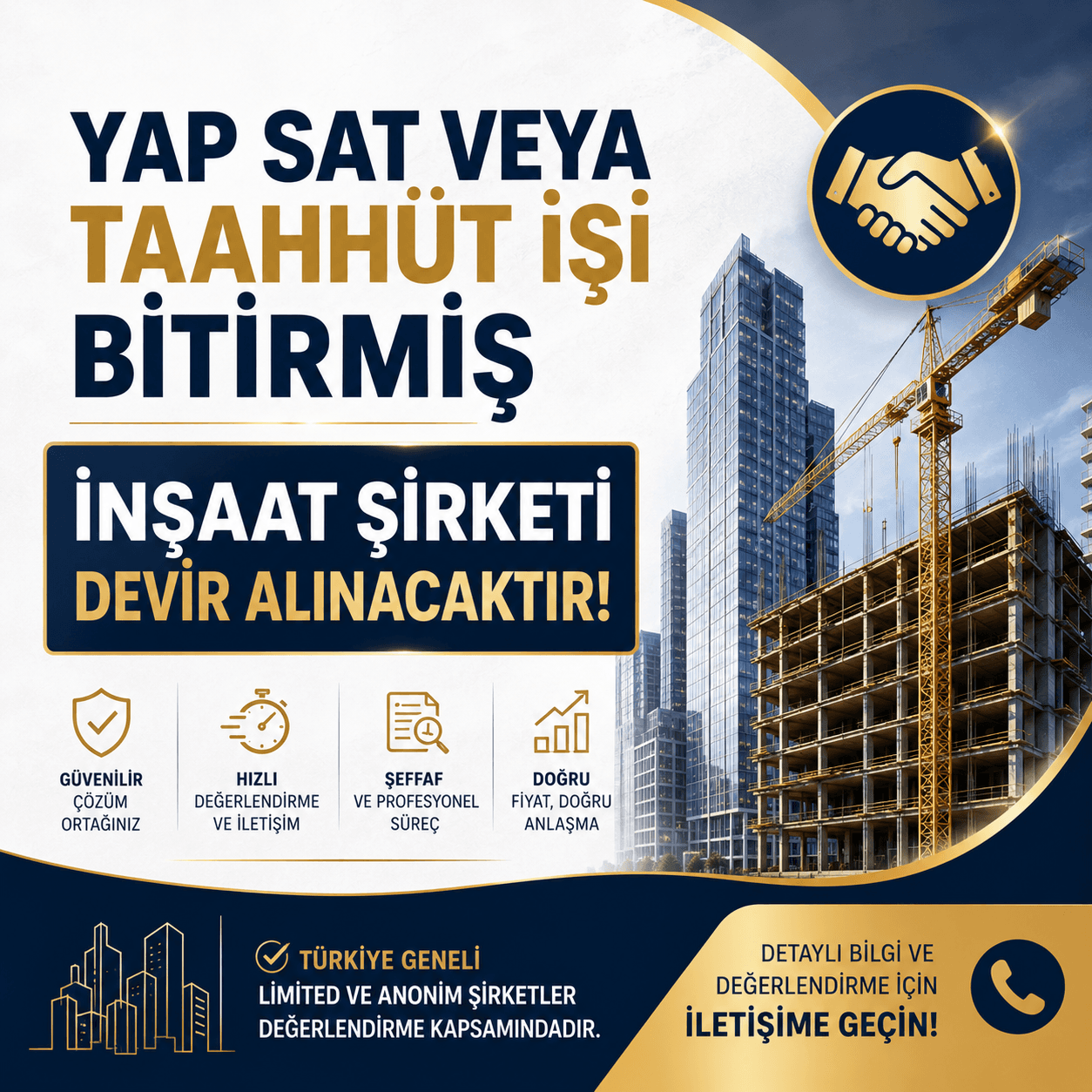 YAP SAT VEYA TAAHHÜT İŞİ BİTİRMİŞ İNŞAAT ŞİRKETİ DEVİR ALINACAKTIR!