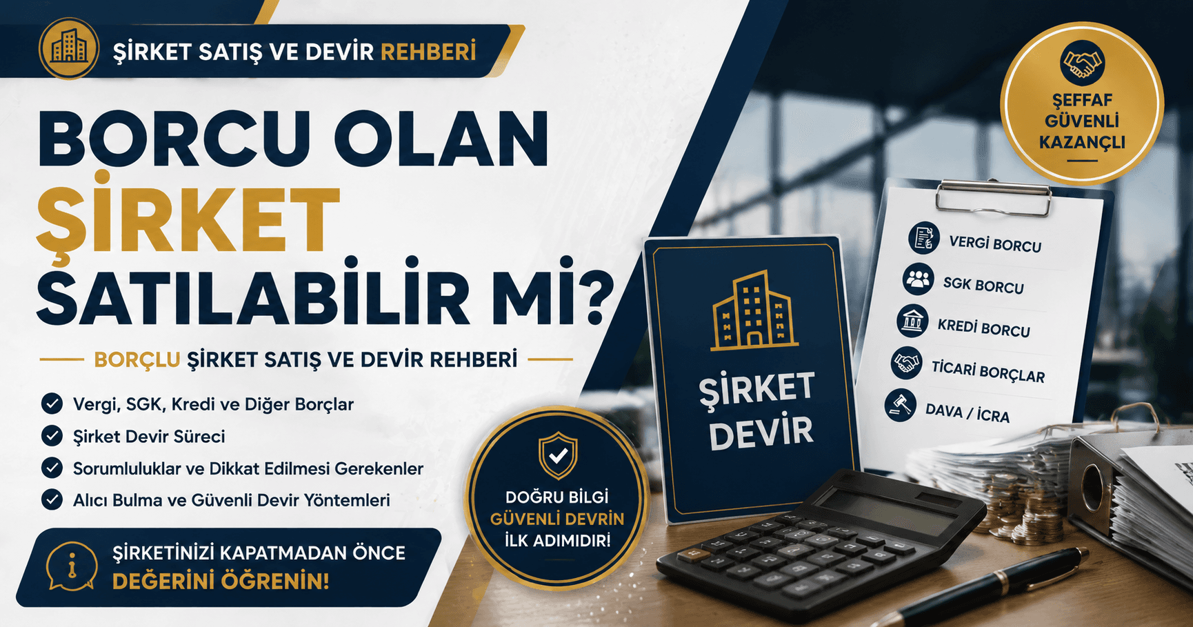 Borcu Olan Şirket Satılabilir mi? Devir Rehberi